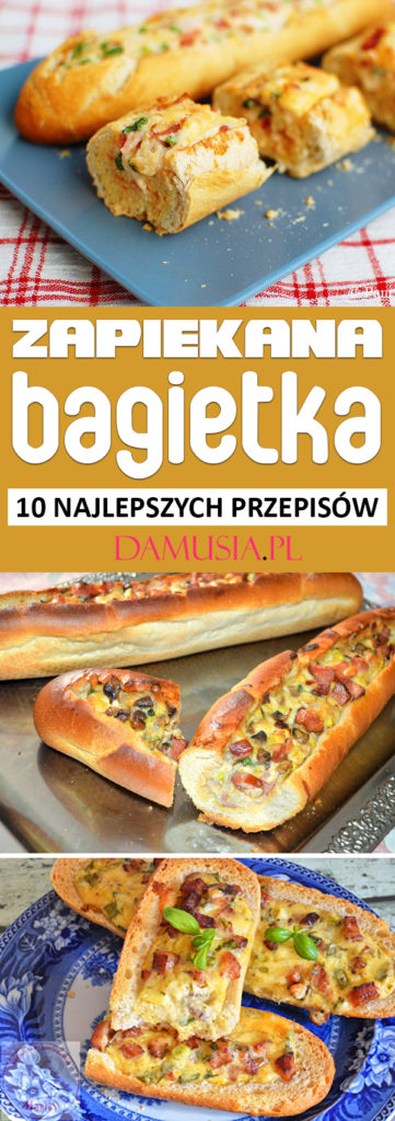 Zapiekana Bagietka TOP 10 Przepisów na Faszerowaną Bagietkę Damusia pl